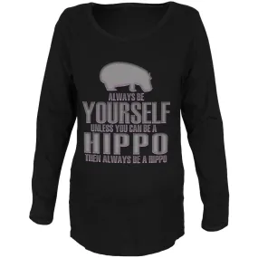 Always Be Yourself Hippo Maternity Soft Long Sleeve T Shirt